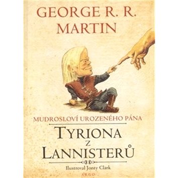 Mudrosloví urozeného pána Tyriona Lannistera (978-80-257-1009-8)