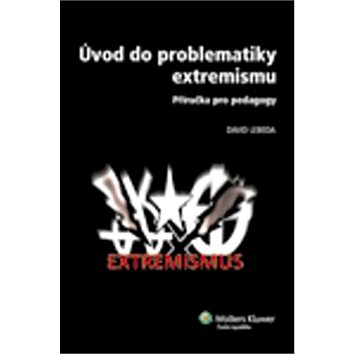 Úvod do problematiky extremismu (978-80-7478-394-4)
