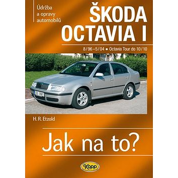 Škoda Octavia I/ TOUR do 8/96-10/10: Údržba a opravy automobilů č. 60 (978-80-7232-454-5)