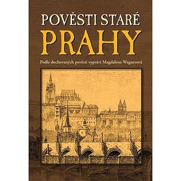 Kniha Pověsti staré Prahy (978-80-86523-78-1)