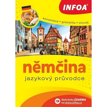 Kniha Němčina Jazykový průvodce: Konverzace Gramatika Slovník (978-80-7240-892-4)