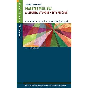 Kniha Diabetes mellitus a ledviny, vývodné cesty močové (978-80-7345-384-8)