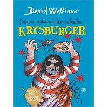 Krysburger: Děsivě zábavná krysokniha (978-80-257-1108-8)