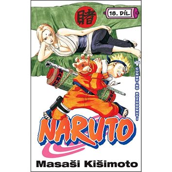 Naruto 18 Cunadino rozhodnutí (978-80-7449-235-8)