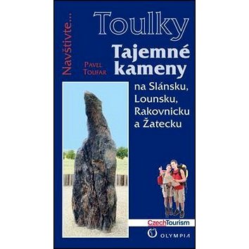 Tajemné kameny: na Slánsku, Lounsku, Rakovnicku a Žatecku (978-80-7376-373-2)