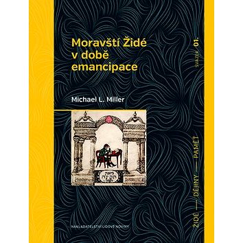 Moravští Židé v době emancipace (978-80-7422-307-5)