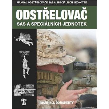 Odstřelovač: SAS a speciálních jednotek (978-80-206-1474-2)