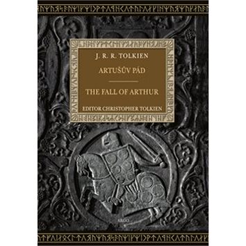 Artušův pád The Eall of Arthur: bilingvní (978-80-257-1928-2)
