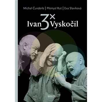 3x Ivan Vyskočil (978-80-905714-0-2)
