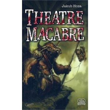 Theatre Macabre (978-80-87246-42-9)