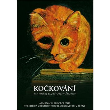 Kočkování: Almanach prací členů Střediska západočeských spisovatelů (978-80-87109-54-0)
