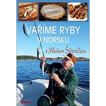 Vaříme ryby v Norsku (978-80-7322-179-9)