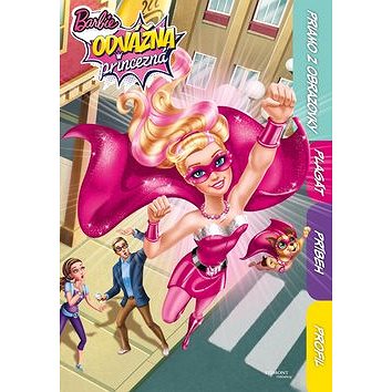 Barbie Odvážná princezná: Rovnou z obrazovky, plakát, příběh, profil (978-80-252-3292-7)