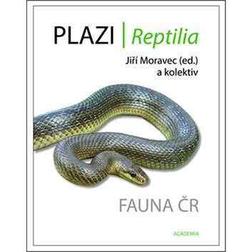 Plazi/ Reptilia: Fauna ČR (978-80-200-2416-9)