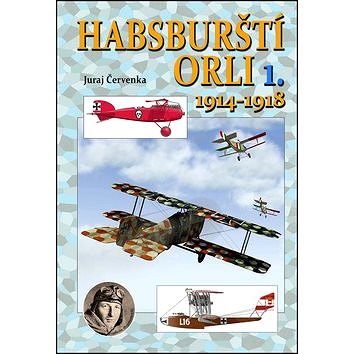 Habsburští orli 1. 1914-1918 (978-80-87657-10-2)