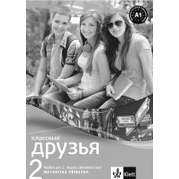 Klassnyje druzja 2 Ruština Metod. příruč + CD (978-80-7397-200-4)