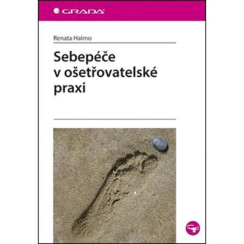 Sebepéče v ošetřovatelské praxi (978-80-247-4811-5)