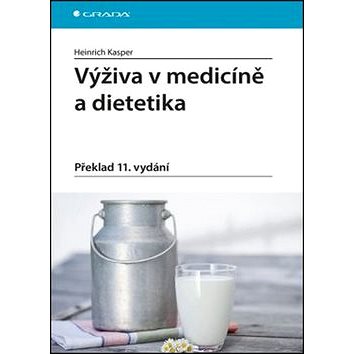 Výživa v medicíně a dietetika: Překlad 11. vydání (978-80-247-4533-6)