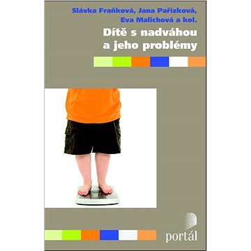 Dítě s nadváhou a jeho problémy (978-80-262-0797-9)