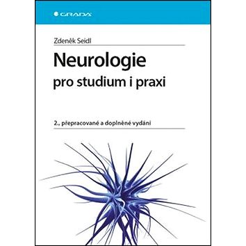 Neurologie pro studium i praxi: 2., přepracované a doplněné vydání (978-80-247-5247-1)