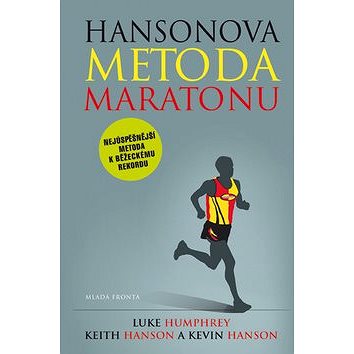 Hansonova metoda maratonu: Nejúspěšnější metoda k běžeckému rekordu (978-80-204-3348-0)