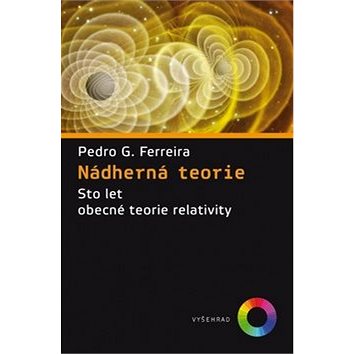 Nádherná teorie: Sto let obecné teorie relativity (978-80-7429-532-4)