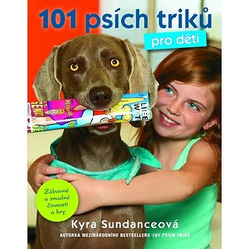 101 psích triků pro děti (978-80-7391-979-5)