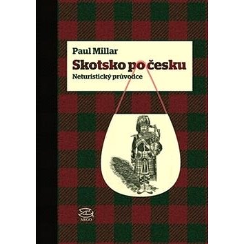 Skotsko po česku: Neturistický průvodce (978-80-257-1350-1)