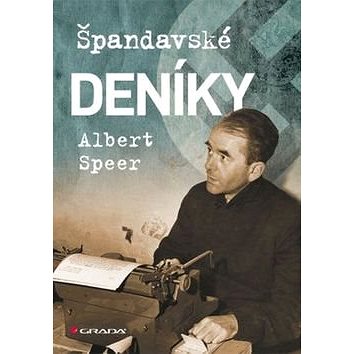 Špandavské deníky: Albert Speer (978-80-247-5325-6)