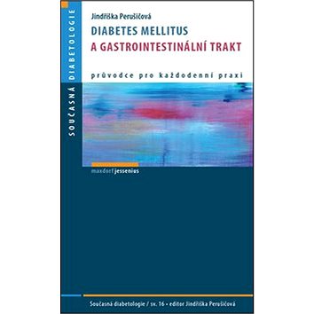 Diabetes mellitus a gastrointestinální trakt (978-80-7345-433-3)