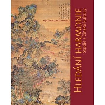 Hledání harmonie: Studie z čínské kultury (978-80-210-4942-0)