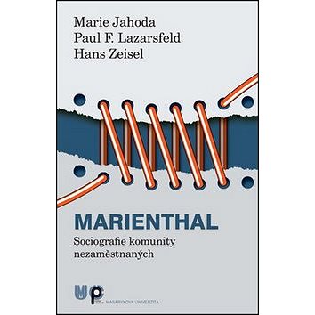 Marienthal: Sociografie komunity nezaměstnaných (978-80-210-6226-9)