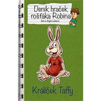 Deník hraček rošťáka Robina Králíček Taffy (978-80-87588-52-9)