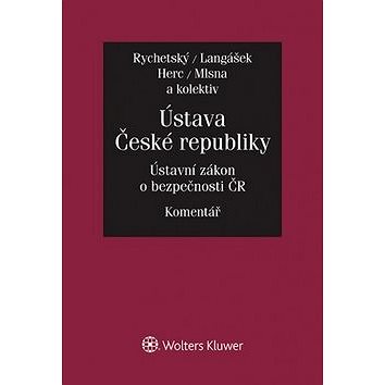 Ústava České republiky Ústavní zákon o bezpečnosti ČR: Komentář (978-80-7478-809-3)