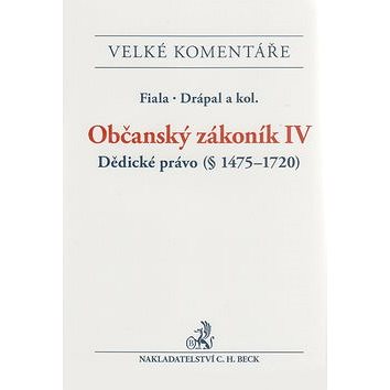 Občanský zákoník IV. Dědické právo: Komentář (978-80-7400-570-1)