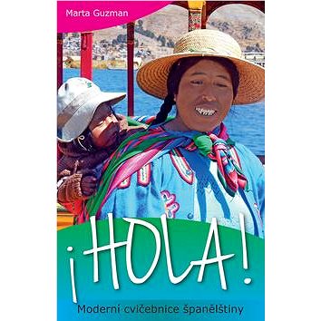 Hola! Moderní cvičebnice španělštiny (978-80-7475-094-6)