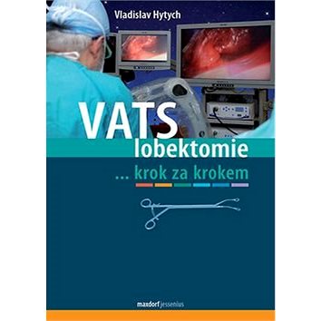 VATS lobektomie: ...krok za krokem (978-80-7345-449-4)