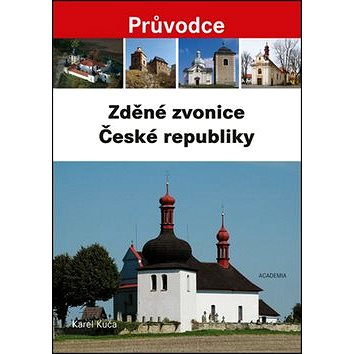 Zděné zvonice České republiky (978-80-200-2445-9)