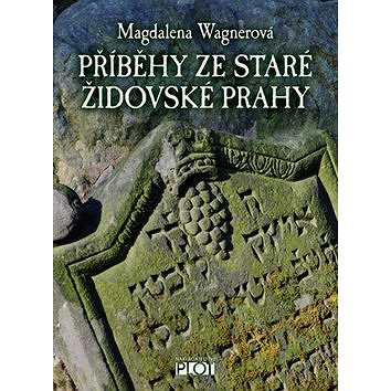 Příběhy ze staré židovské Prahy (978-80-7428-264-5)