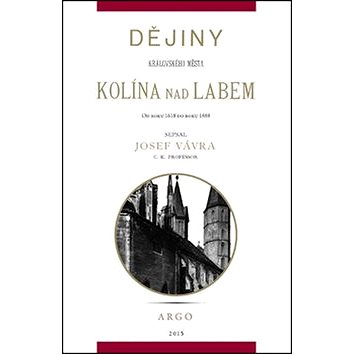 Dějiny královského města Kolína nad Labem 2. (978-80-257-1439-3)
