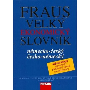 Fraus Velký ekonomický slovník německo-česká česko-německý (978-80-7238-704-5)