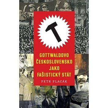 Gottwaldovo Československo jako fašistický stát (978-80-7432-604-2)
