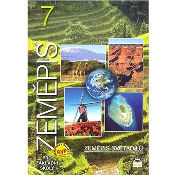 Zeměpis 7 pro základní školy Zeměpis světadílů (978-80-7235-562-4)