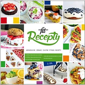 Fit recepty 2. díl: Jednoduché, zdravé, chutné fitness recepty (978-80-972108-7-8)