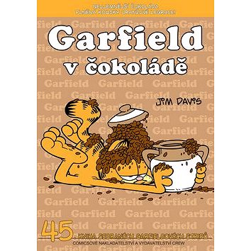 Garfield v čokoládě: č. 45 (978-80-7449-314-0)
