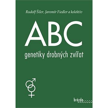 ABC genetiky drobných zvířat (978-80-209-0413-3)