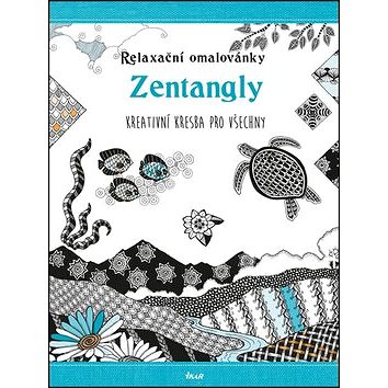 Relaxační omalovánky Zentangly: Kreativní kresba pro všechny (978-80-249-2916-3)