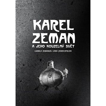 Karel Zeman a jeho kouzelný svět (978-80-264-0941-0)