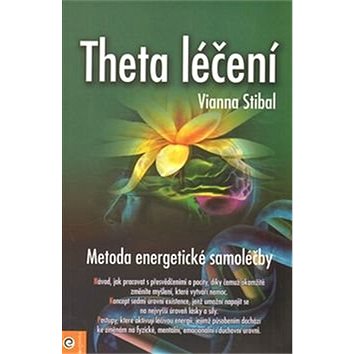 Theta léčení: Metoda energetické samoléčby (978-80-8100-329-5)