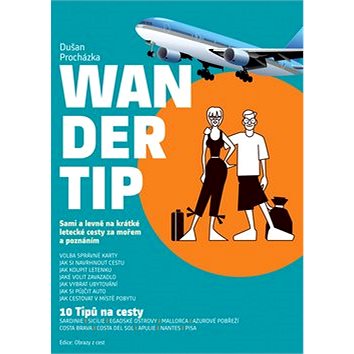 Wandertip: 10 Tipů na cesty (978-80-85763-89-8)